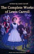 eBook: The Complete Works of Lewis Carroll