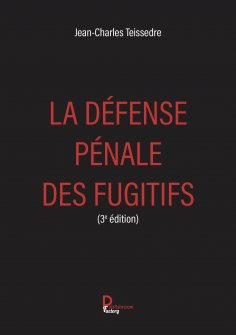 eBook: La défense pénale des fugitifs