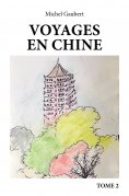 eBook: Voyages en Chine - Tome 2