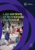 ebook: Les seniors et le monde du travail