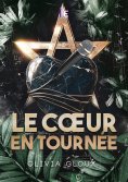 eBook: Le cœur en tournée : Une romance de rock star spicy
