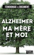 ebook: Alzheimer, ma mère et moi
