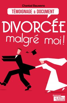 ebook: Divorcée malgré moi !