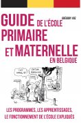 ebook: Guide pratique de l'école primaire et maternelle en Belgique