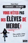 ebook: Vous n'êtes pas des élèves de merde !