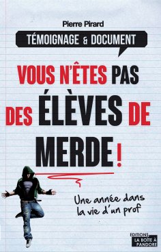 ebook: Vous n'êtes pas des élèves de merde !