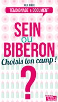eBook: Sein ou biberon ? Choisis ton camp !