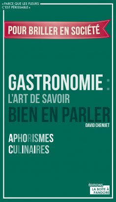 ebook: Gastronomie : L'art de savoir bien en parler