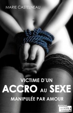 ebook: Victime d'un accro au sexe