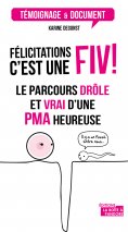 ebook: Félicitations, c'est une FIV !