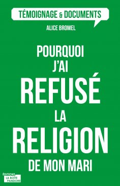 ebook: Pourquoi j'ai refusé la religion de mon mari ?