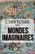 ebook: L'histoire des mondes imaginaires
