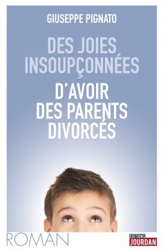 ebook: Des joies insoupçonnées d'avoir des parents divorcés
