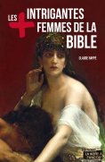 eBook: Les plus intrigantes femmes de la Bible