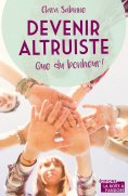ebook: Devenir altruiste, que du bonheur !