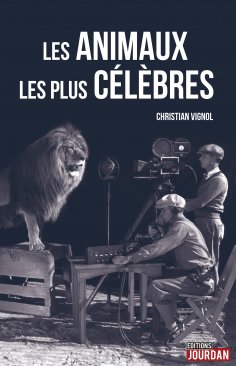ebook: Les animaux les plus célèbres