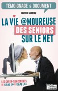 ebook: La vie amoureuse des seniors sur le net
