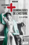 ebook: Les femmes les plus scandaleuses de l'Histoire