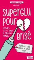 eBook: Superglu pour cœur brisé