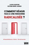 ebook: Comment réagir face à une personne radicalisée ?