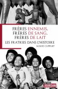 eBook: Frères ennemis, frères de sang, frères de lait