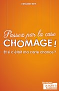 ebook: Passez par la case chômage !