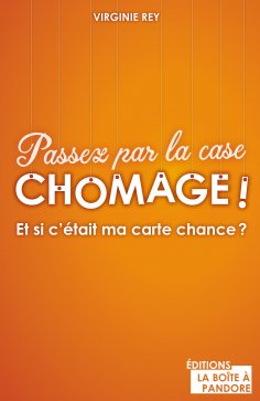 ebook: Passez par la case chômage !