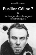 ebook: Fusiller Céline ?