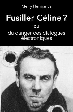 ebook: Fusiller Céline ?