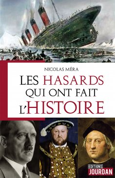 eBook: Les hasards qui ont fait l'Histoire