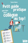 ebook: Petit guide pratique pour être un(e) collègue au top !
