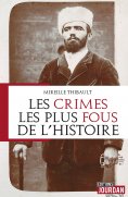 eBook: Les crimes les plus fous de l'histoire