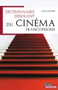 ebook: Dictionnaire désolant du cinéma francophone