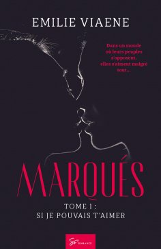ebook: Marqués - Tome 1 - Si je pouvais t'aimer