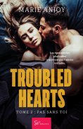 eBook: Troubled Hearts - Pas sans toi