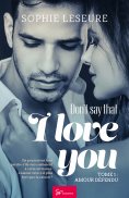 eBook: Don't say that I love you - Amour défendu