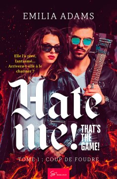 ebook: Hate me! That's the game! - Coup de foudre