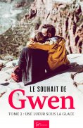 ebook: Le souhait de Gwen - Une lueur sous la glace