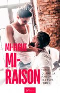 ebook: Mi-figue Mi-raison - Quand la raison est plus forte
