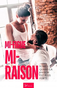 ebook: Mi-figue Mi-raison - Quand la raison est plus forte
