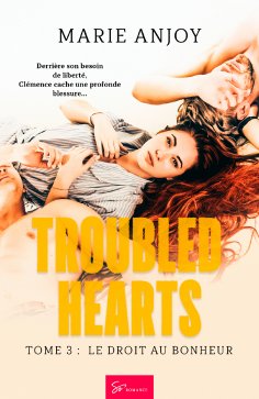 eBook: Troubled Hearts - Le droit au bonheur