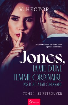 eBook: Jones, la vie d'une femme ordinaire, pas tout à fait ordinaire - Se Retrouver