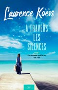 eBook: À travers les silences - Tome 1