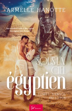 ebook: Sous un ciel égyptien - L'envol du lotus