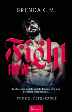 eBook: Fight For Me - Tome 2