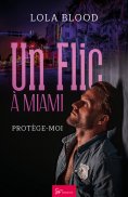 ebook: Un Flic à Miami - Protège moi