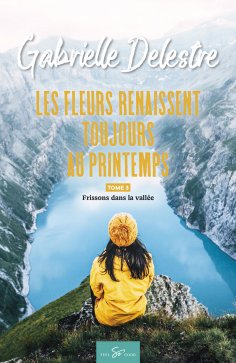 eBook: Les fleurs renaissent toujours au printemps - Tome 3