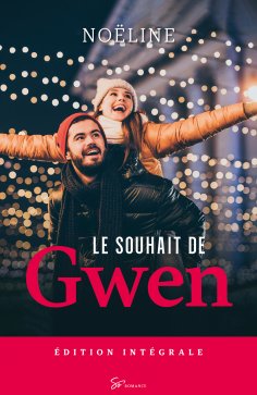 eBook: Le Souhait de Gwen - Intégrale