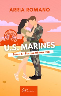 ebook: U.S. Marines - Tomo 6 - Porque tú eres mía