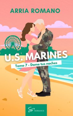 ebook: U.S. Marines - Tomo 7 - Dame tus noches